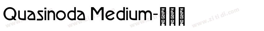 Quasinoda Medium字体转换
